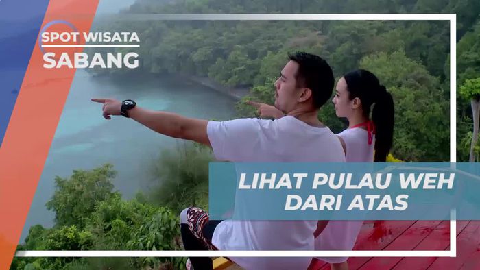 Menikmati Pemandangan Pulau Weh yang Menakjubkan dari Ketinggian, Sabang
