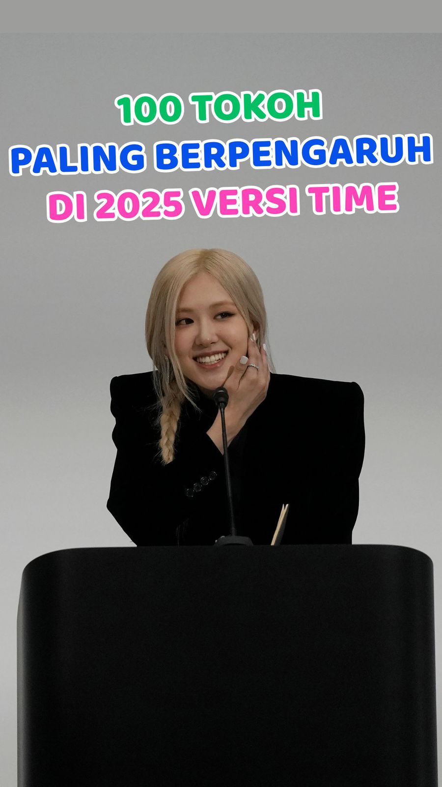 Video: Rose BLACKPINK Masuk Daftar 100 Tokoh Paling Berpengaruh di Tahun 2025