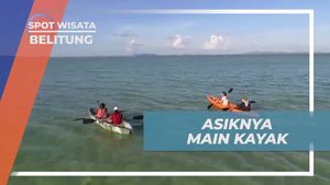 Menghadirkan Keseruan Lomba Kayak Di Pulau Leebong, Belitung