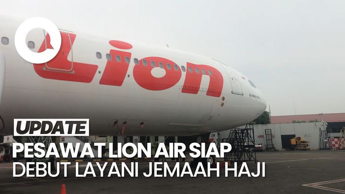 Video: Melihat Pesawat Lion Air yang Bakal Debut Layani Jemaah Haji RI