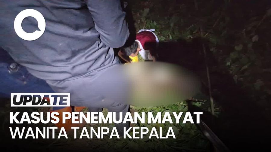Video: Geger Penemuan Mayat Wanita Tanpa Kepala di Serang