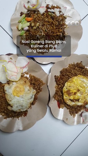 Video: Nasi Goreng Bang Boim, Kuliner di Pluit yang Selalu Ramai