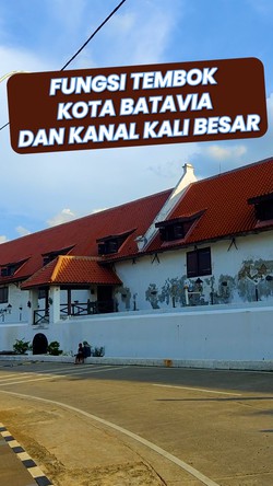 Video: Peran Penting Tembok Kota Batavia dan Kanal Kali Besar di Zaman Belanda