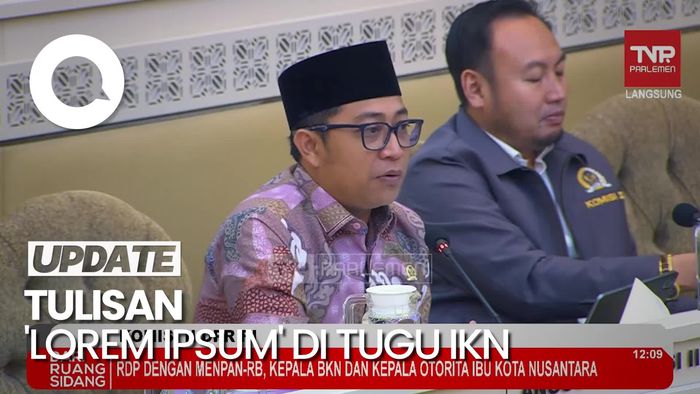Video: Momen Anggota DPR Ungkit Tulisan Lorem Ipsum di Tugu Nol IKN