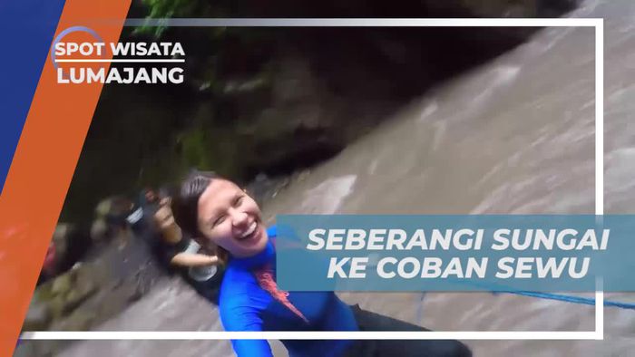 Menyebrang Sungai Menuju Coban Sewu di Lumajang