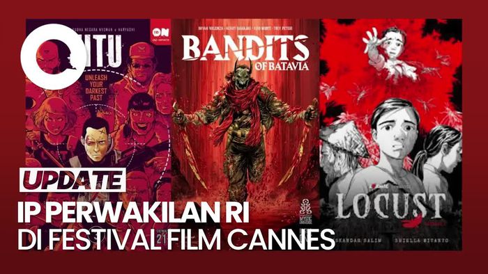 Video: 3 IP Indonesia Akan Ramaikan Festival Film Cannes, Apa Saja?