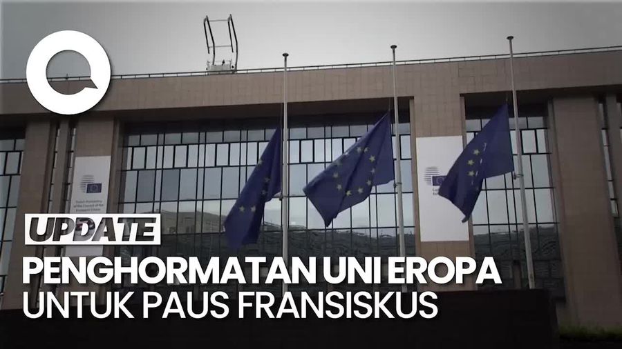 Video Uni Eropa Kibarkan Bendera Setengah Tiang Hormati Paus Fransiskus
