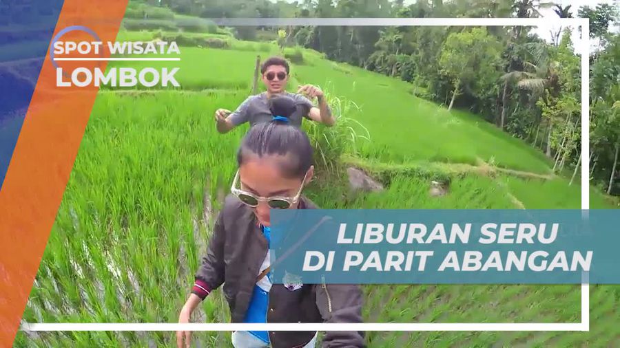 Berseluncur Seru di Parit Abangan, Lombok