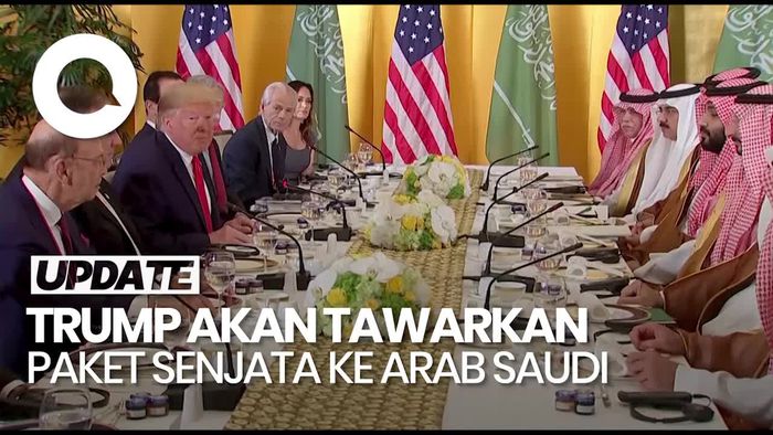 Video: Trump Akan Tawarkan Paket Senjata Rp 1,6 T Saat Berkunjung ke Arab Saudi