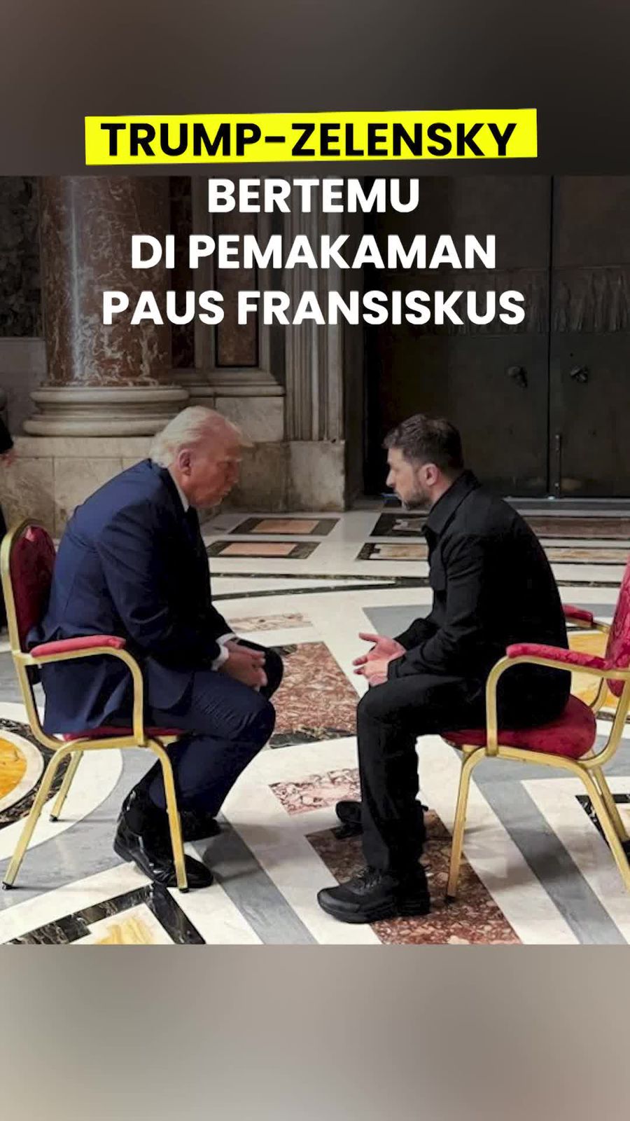 Video: Trump-Zelensky Bertemu di Sela-sela Pemakaman Paus Fransiskus