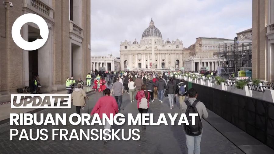 Video: Ribuan Umat Katolik Dunia Melayat Paus Fransiskus di Basilika Santo Petrus