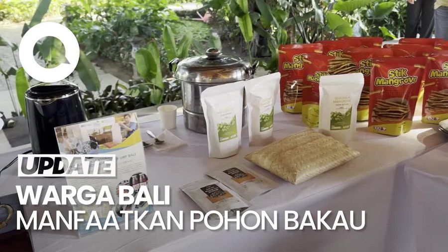 Video: Kelompok Usaha di Bali Sulap Bakau Jadi Sirup dan Camilan Enak