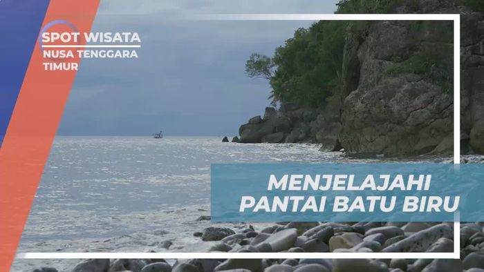 Jelajahi Keindahan Pantai Batu Biru di Nusa Tenggara Timur