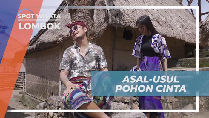 Menelusuri Legenda Pohon Cinta di Desa Sade, Lombok