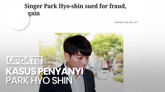 Video: Park Hyo Shin Digugat  Atas Kejahatan Ekonomi