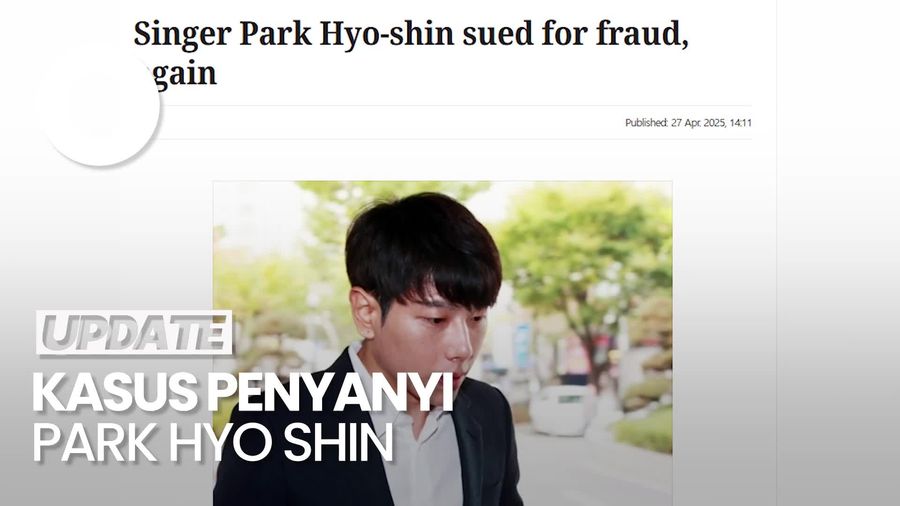 Video: Park Hyo Shin Digugat  Atas Kejahatan Ekonomi