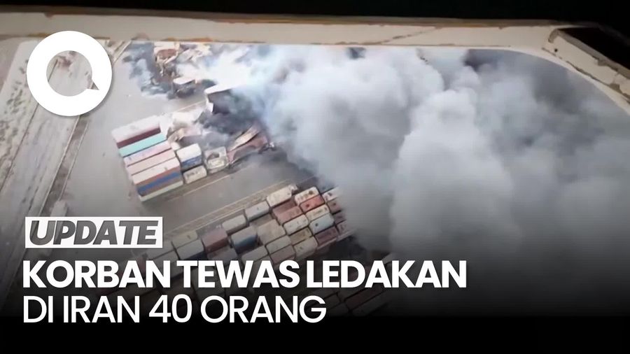 Video: Korban Tewas Ledakan di Pelabuhan Iran Bertambah Jadi 40 Orang