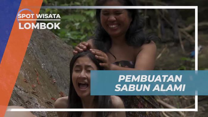 Mengolah Bahan Alami untuk Membuat Sabun di Desa Sade, Lombok