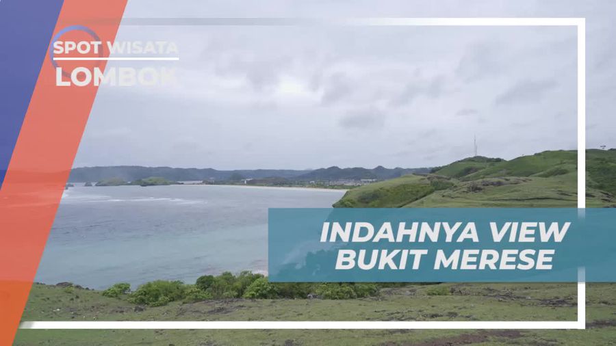 Mengagumi Keindahan Bukit Merese di Lombok
