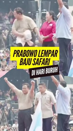 Video: Momen Prabowo Lepas Baju Safari dan Lempar ke Massa Buruh di Monas