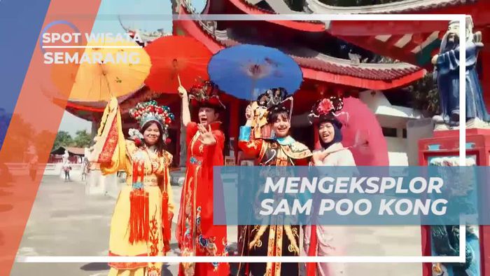 Menyusuri Sejarah di Sam Poo Kong, Semarang