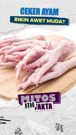 Video Mitos atau Fakta: Kandungan Kolagen di Ceker Ayam Bisa Bikin Awet Muda
