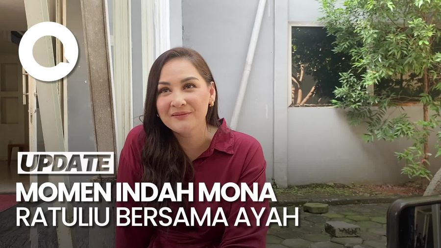 Video Cerita Mona Ratuliu Tentang Kenangan Indah Terakhir Bersama Sang Ayah