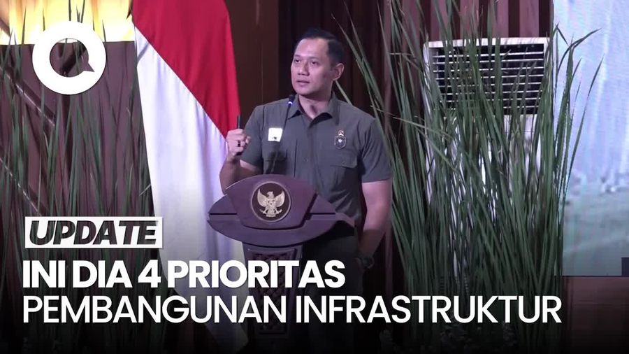 Video: Menko AHY Ungkap 4 Prioritas Pembangunan Infrastruktur, Apa Saja?