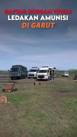 Video: Daftar 13 Korban Tewas Ledakan Amunisi di Garut