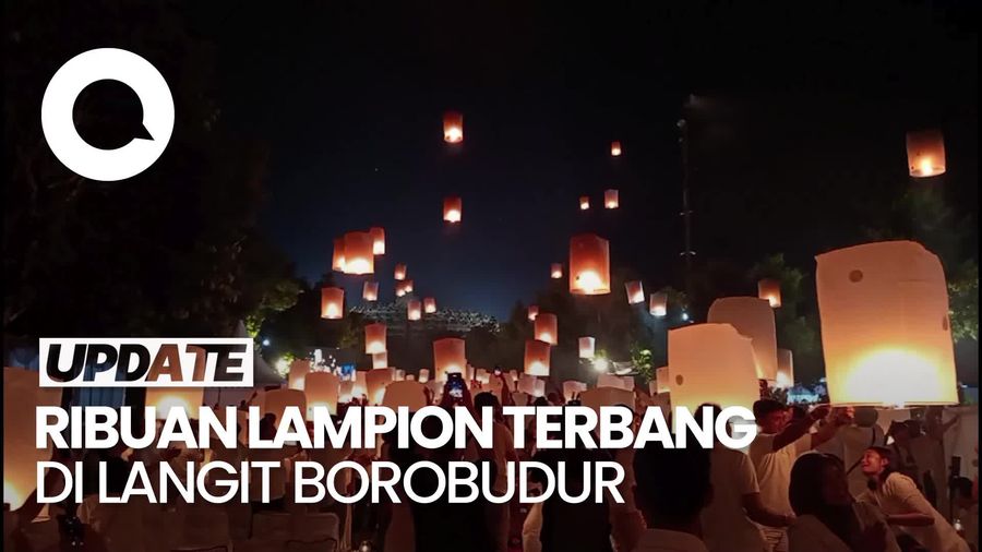 Video: Ribuan Lampion Harapan Hiasi Langit Borobudur di Perayaan Waisak
