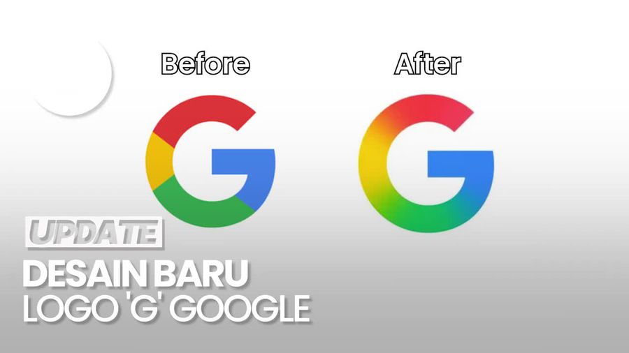 Video: Setelah Hampir Satu Dekade, Google Perbarui Logo Ikonik G