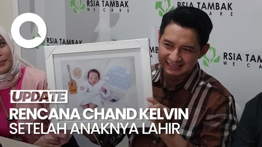 Video Keinginan Chand Kelvin Kurangi Pekerjaan dan Nikmati Momen Jadi Ayah