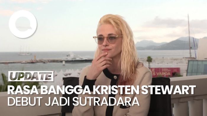 Video Kristen Stewart Debut Jadi Sutradara di Cannes: Sangat Bahagia