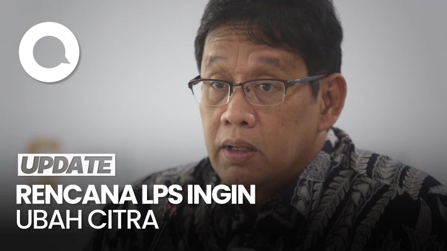 Video: LPS Ingin Ubah Citra dari Malaikat Maut Jadi Sahabat Nasabah