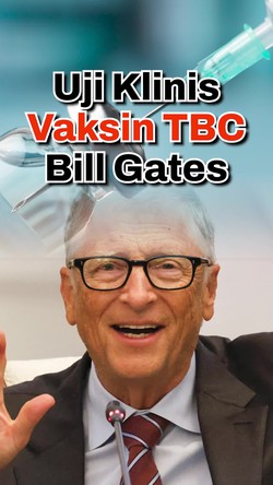 Video: Program Vaksin TBC Bill Gates hingga Uji Klinis di Indonesia 