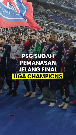 Video: Pemanasan Sempurna PSG Jelang Final Liga Champions