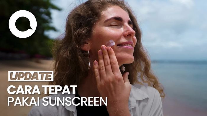 Video: Cara Pilih Sunscreen dan Waktu yang Tepat untuk Reapply