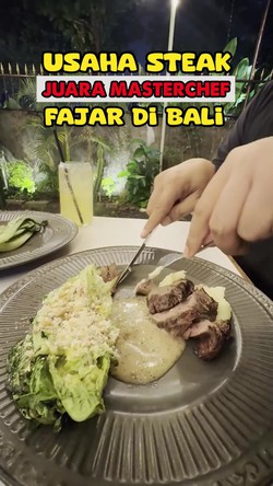 Video: Nyobain Steak Harga Miring Milik Juara MasterChef Fajar di Bali