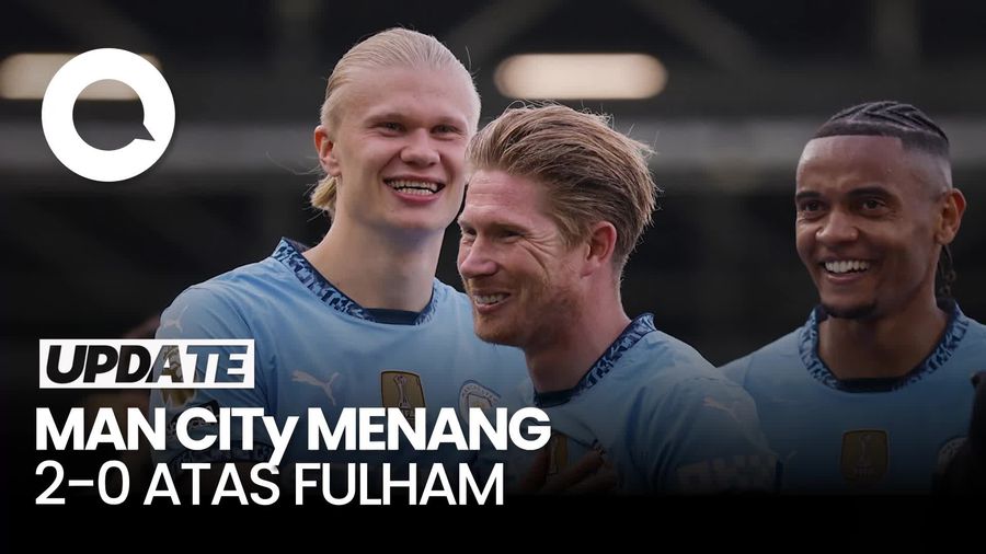 Video Fulham Vs Man City: Halaand dkk Menang 2-0, Finis Ketiga