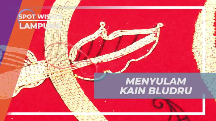 Menyulam Kain Bludru di Lampung untuk Mengapresiasi Kerajinan Tradisional  