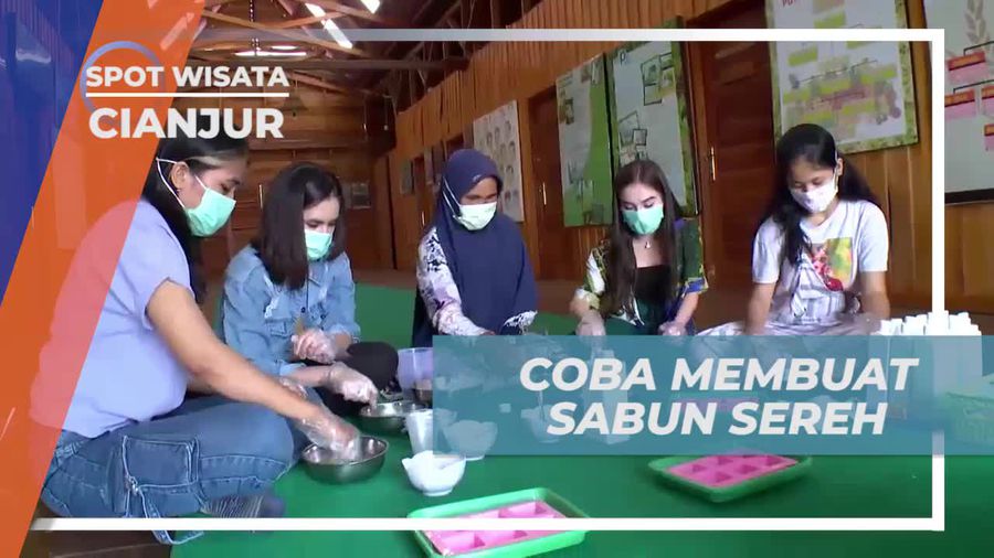 Membuat Sabun Sereh Secara Mandiri di Desa Sarongge untuk Liburan Berkualitas di Cianjur  