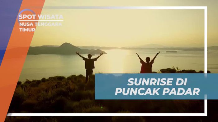 Menanti Sunrise yang Menakjubkan di Puncak Padar, Nusa Tenggara Timur