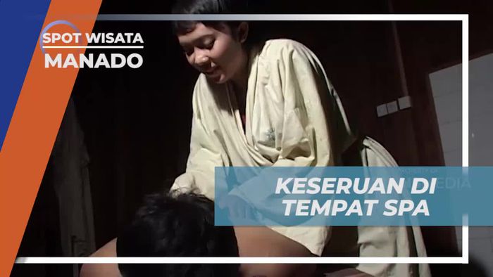 Menikmati Keseruan di Tempat Spa, Manado