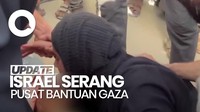 Video: Israel Serang Pusat Bantuan di Gaza, 31 Orang Tewas