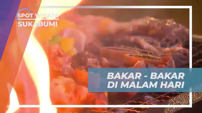Membakar Barbeque dan Menikmati Suasana Malam Bersama di Sukabumi