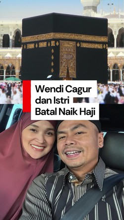 Video Batal Haji, Wendi Cagur dan Istri: Kami Punya Doa, Allah Punya Takdir