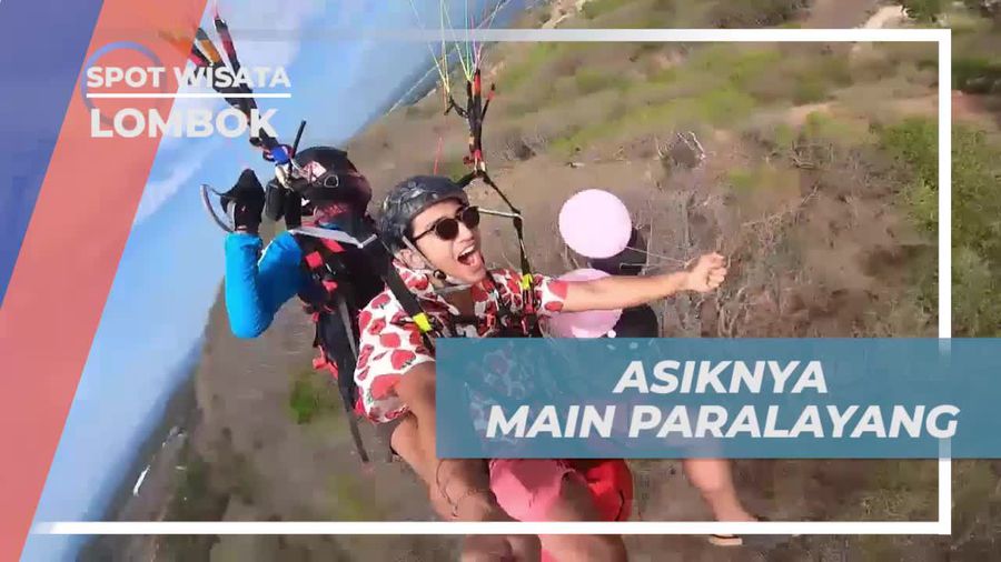 Melayang Seru dengan Paralayang di Lombok