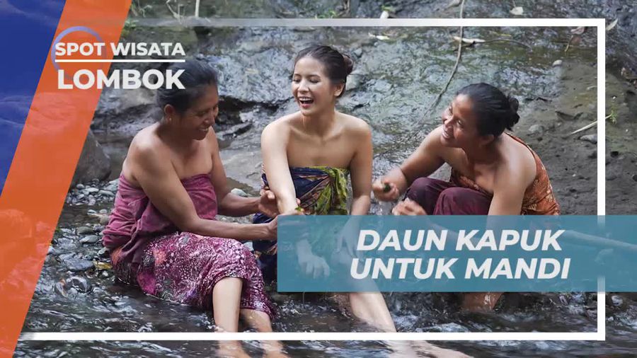 Mandi dengan Daun Kapuk untuk Kulit Halus di Desa Bayan, Lombok