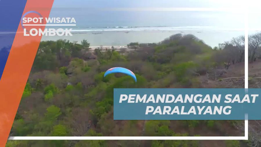 Menikmati Pemandangan Saat Paralayang di Lombok