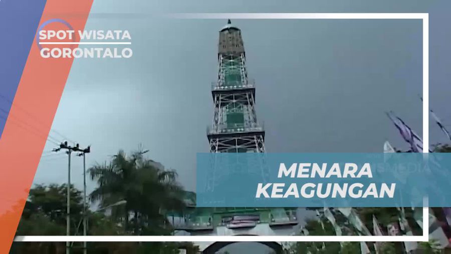 Mengunjungi Menara Keagungan di Gorontalo